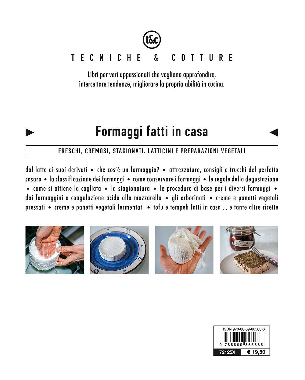 FORMAGGI FATTI IN CASA. FRESCHI, CREMOSI, STAGIONATI. LATTICINI E PREPARAZIONI VEGETALI