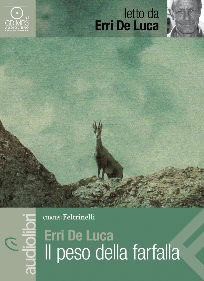 IL PESO DELLA FARFALLA LETTO DA ERRI DE LUCA. AUDIOLIBRO. CD AUDIO FORMATO MP3