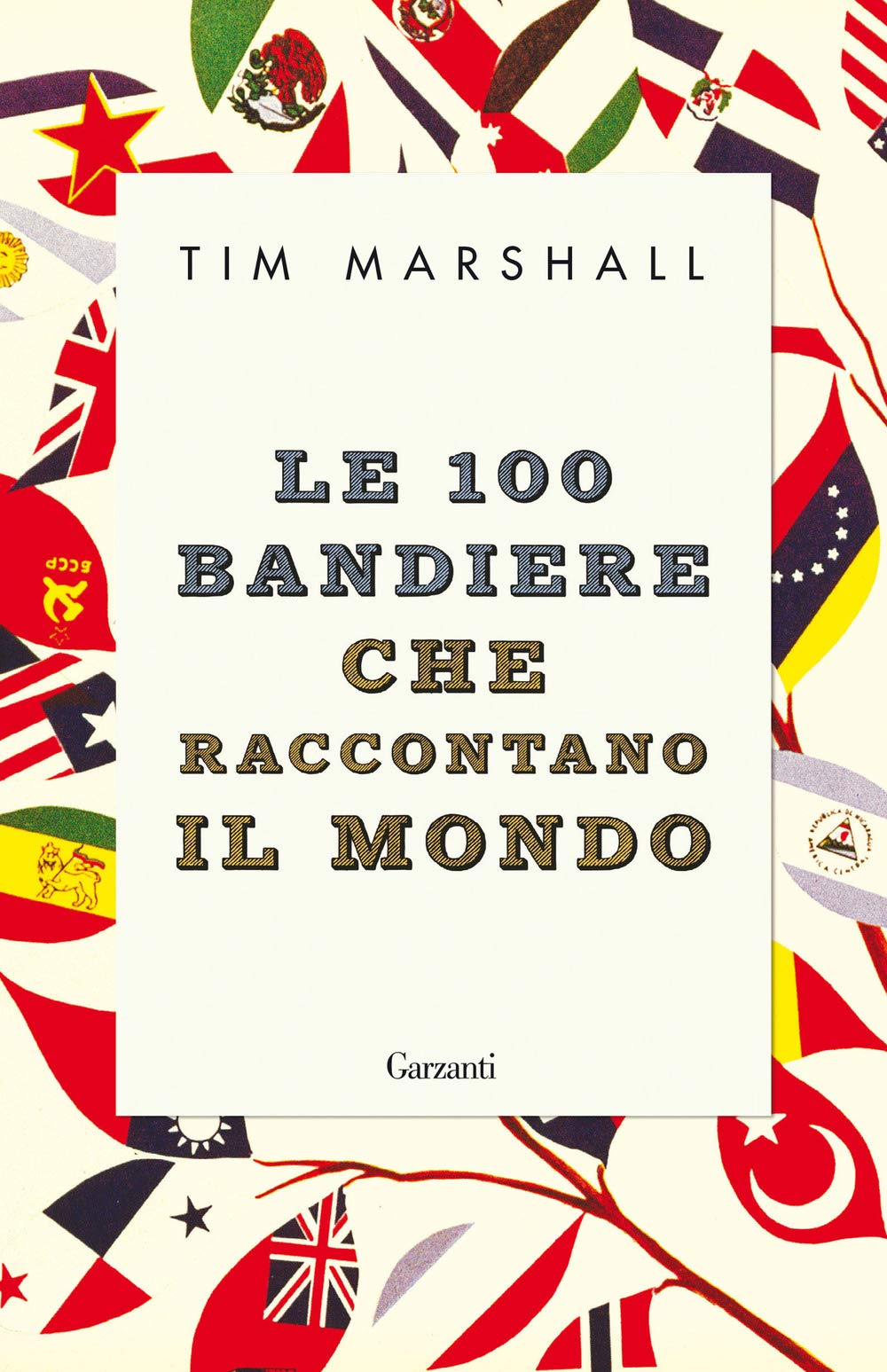 100 BANDERINE CHE RACCONTANO IL MONDO (LE)