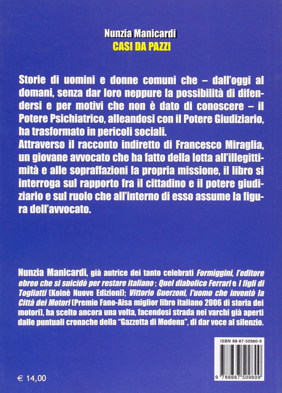 CASI DA PAZZI. QUANDO GIUSTIZIA, PSICHIATRIA E SERVIZI SOCIALI INCROCIANO LA STRADA DEL CITTADINO ITALIANO...