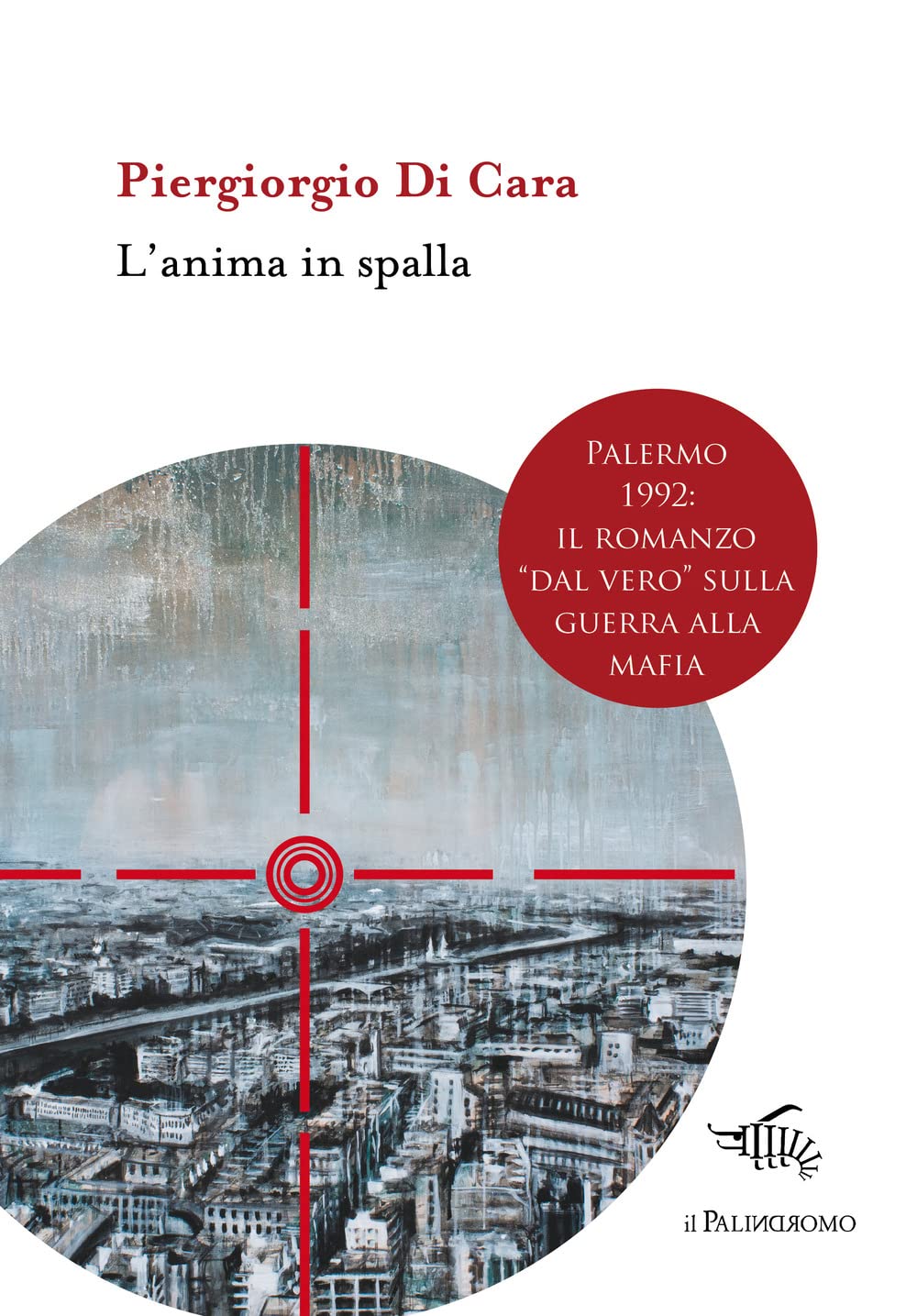 PIERGIORGIO DI CARA. L'ANIMA IN SPALLA.