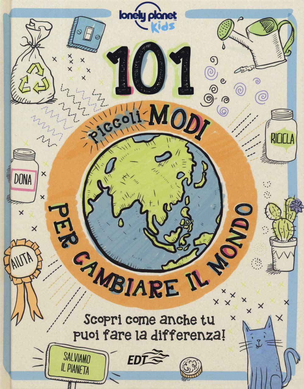 101 PICCOLI MODI PER CAMBIARE IL MONDO