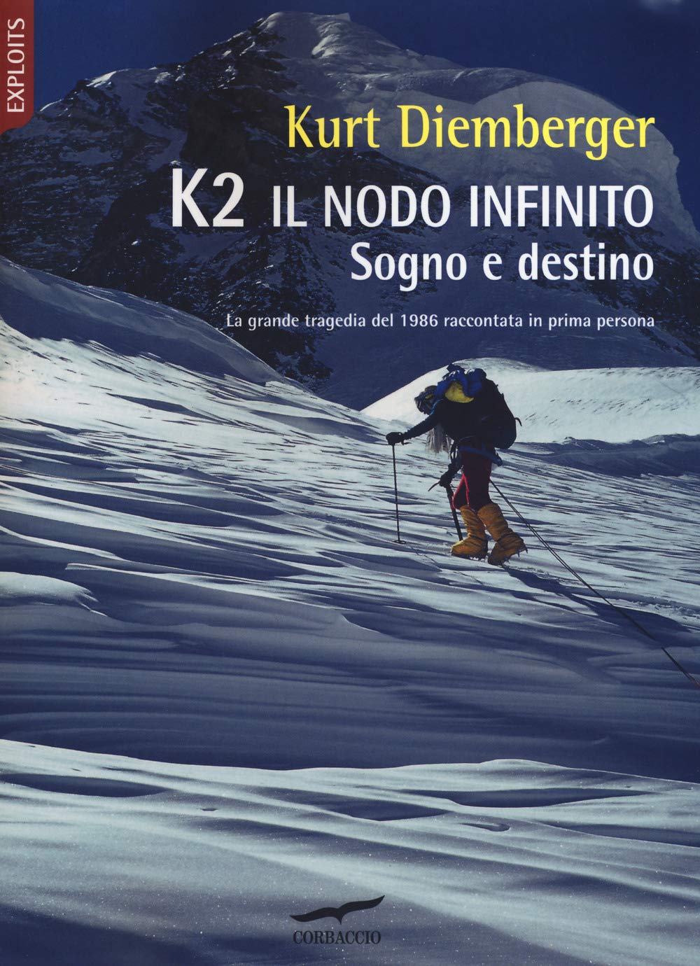 K2 IL NODO INFINITO. SOGNO E DESTINO. NUOVA EDIZ.
