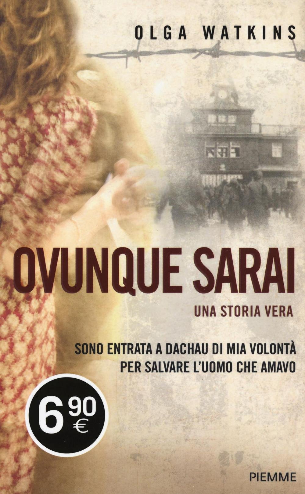 OVUNQUE SARAI. UNA STORIA VERA