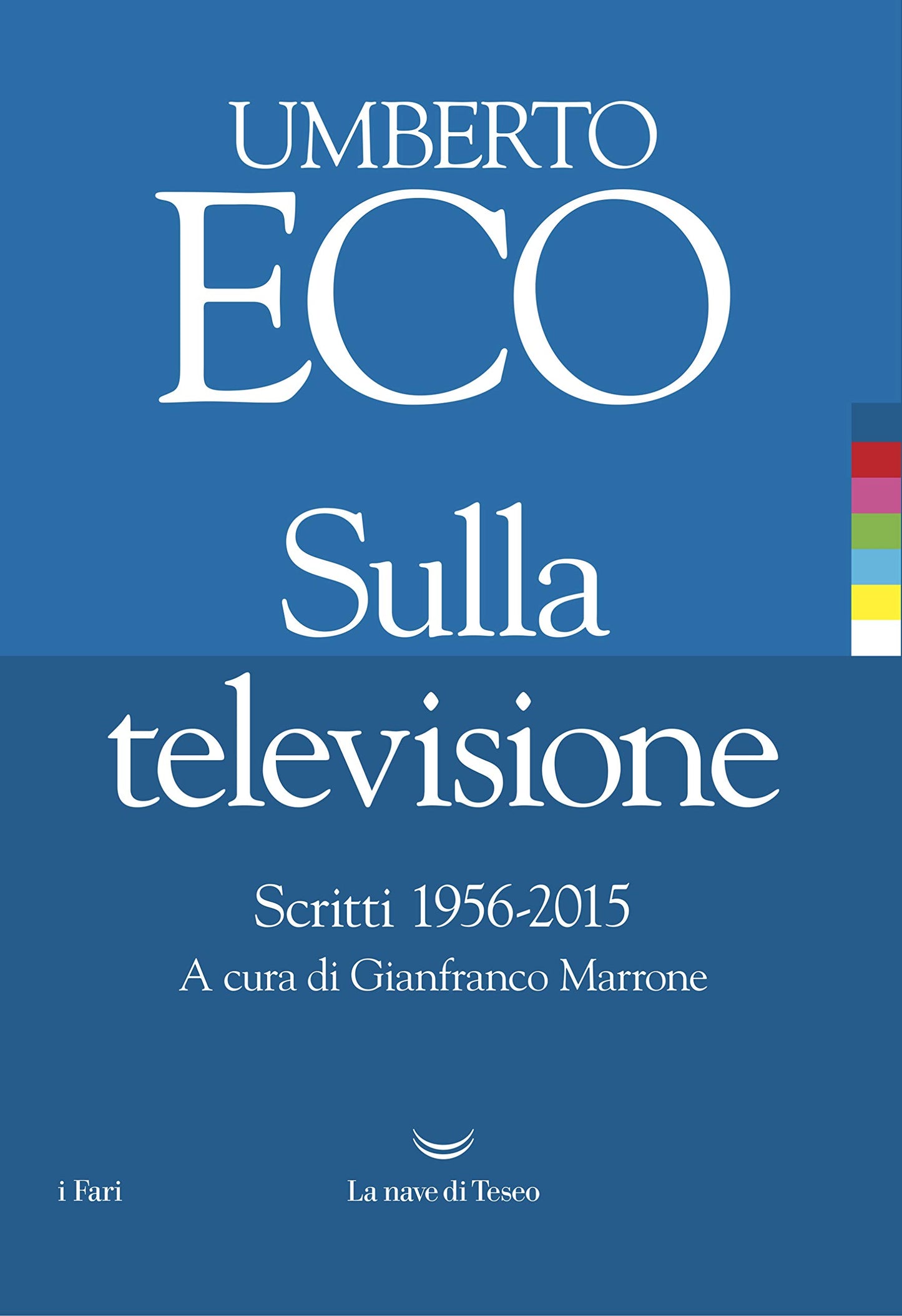 SULLA TELEVISIONE. SCRITTI 1956-2015