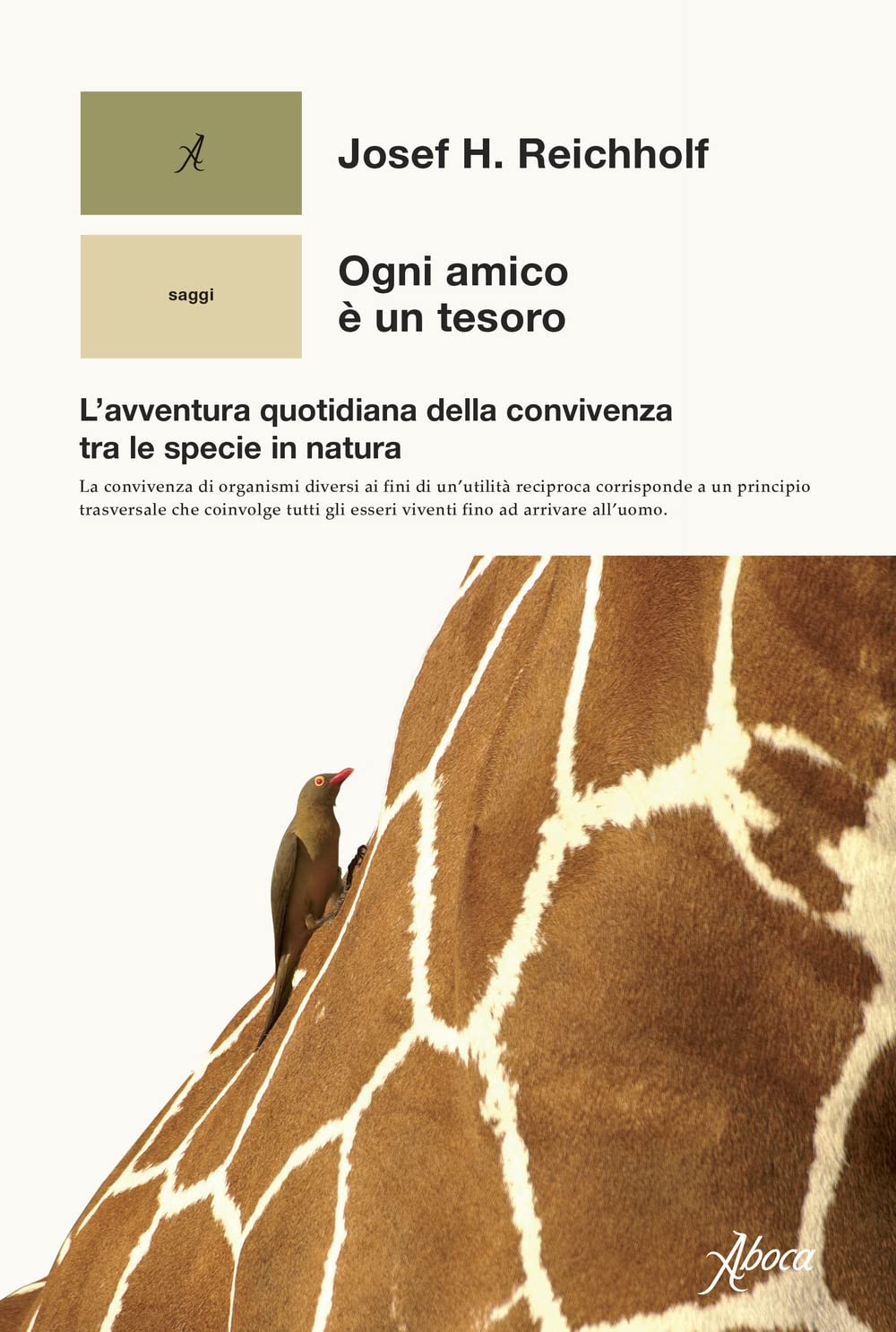 OGNI AMICO È UN TESORO. L'AVVENTURA QUOTIDIANA DELLA CONVIVENZA TRA LE SPECIE IN NATURA