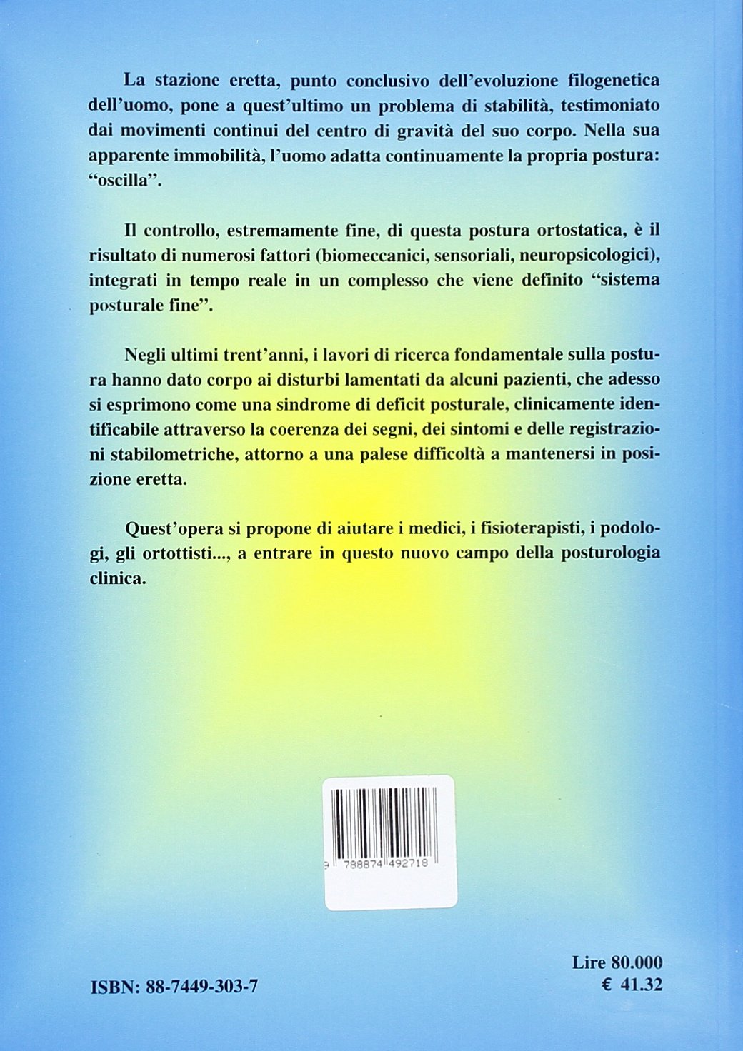 POSTUROLOGIA. REGOLAZIONE E PERTURBAZIONI DELLA STAZIONE ERETTA