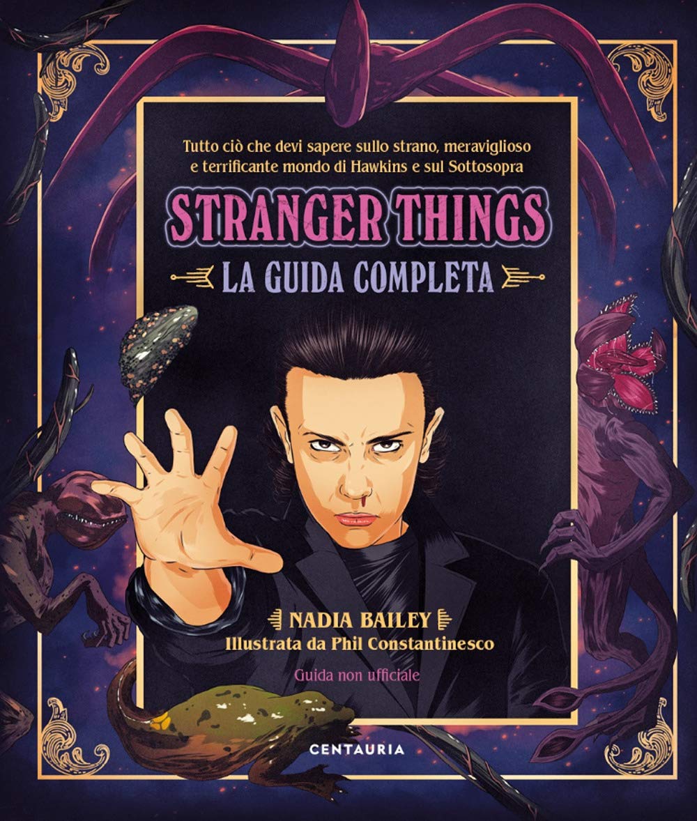 STRANGER THINGS. LA GUIDA COMPLETA