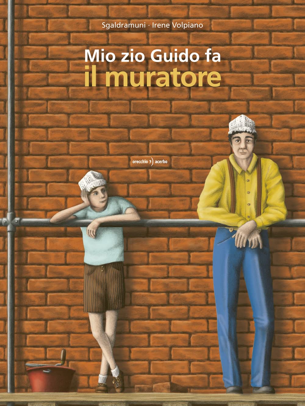 MIO ZIO GUIDO FA IL MURATORE. EDIZ. A COLORI