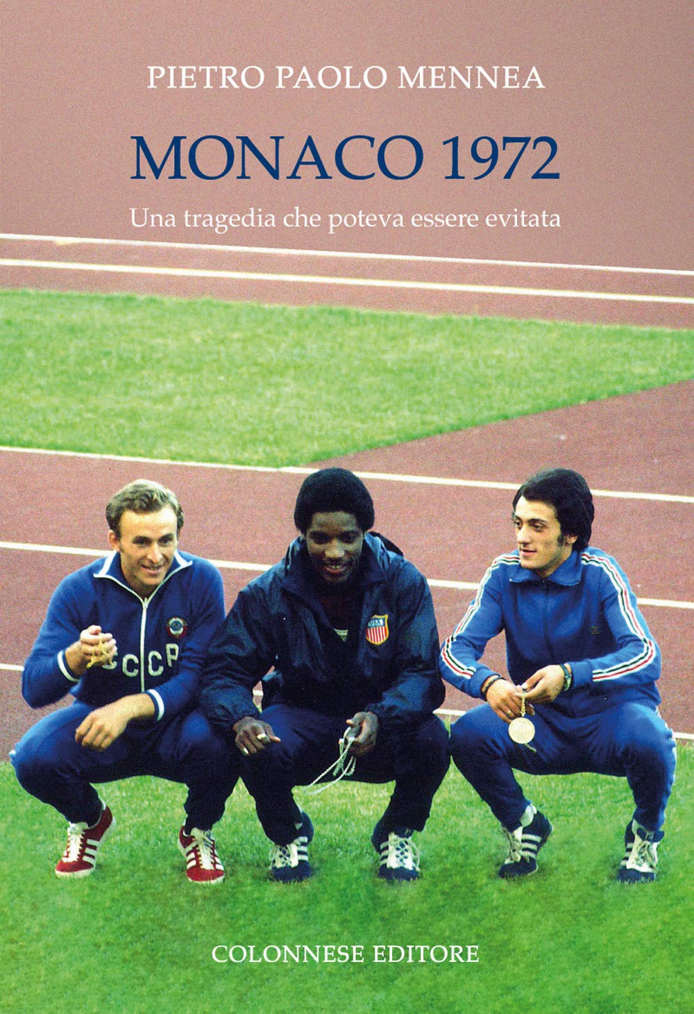 MONACO 1972. UNA TRAGEDIA CHE POTEVA ESSERE EVITATA. EDIZ. ILLUSTRATA