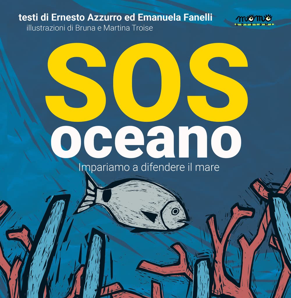 SOS OCEANO. IMPARIAMO A DIFENDERE IL MARE.