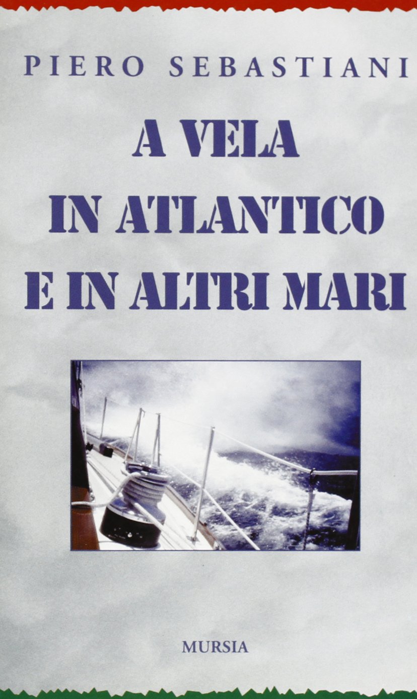 A VELA IN ATLANTICO E IN ALTRI MARI