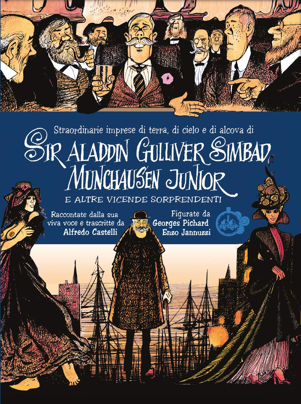 LE STRAORDINARIE IMPRESE DI CIELO, DI TERRA E DI ALCOVA DI SIR ALADDIN GULLIVER SIMBAD MUNCHAUSEN JUNIOR E ALTRE VICENDE SORPRENDENTI