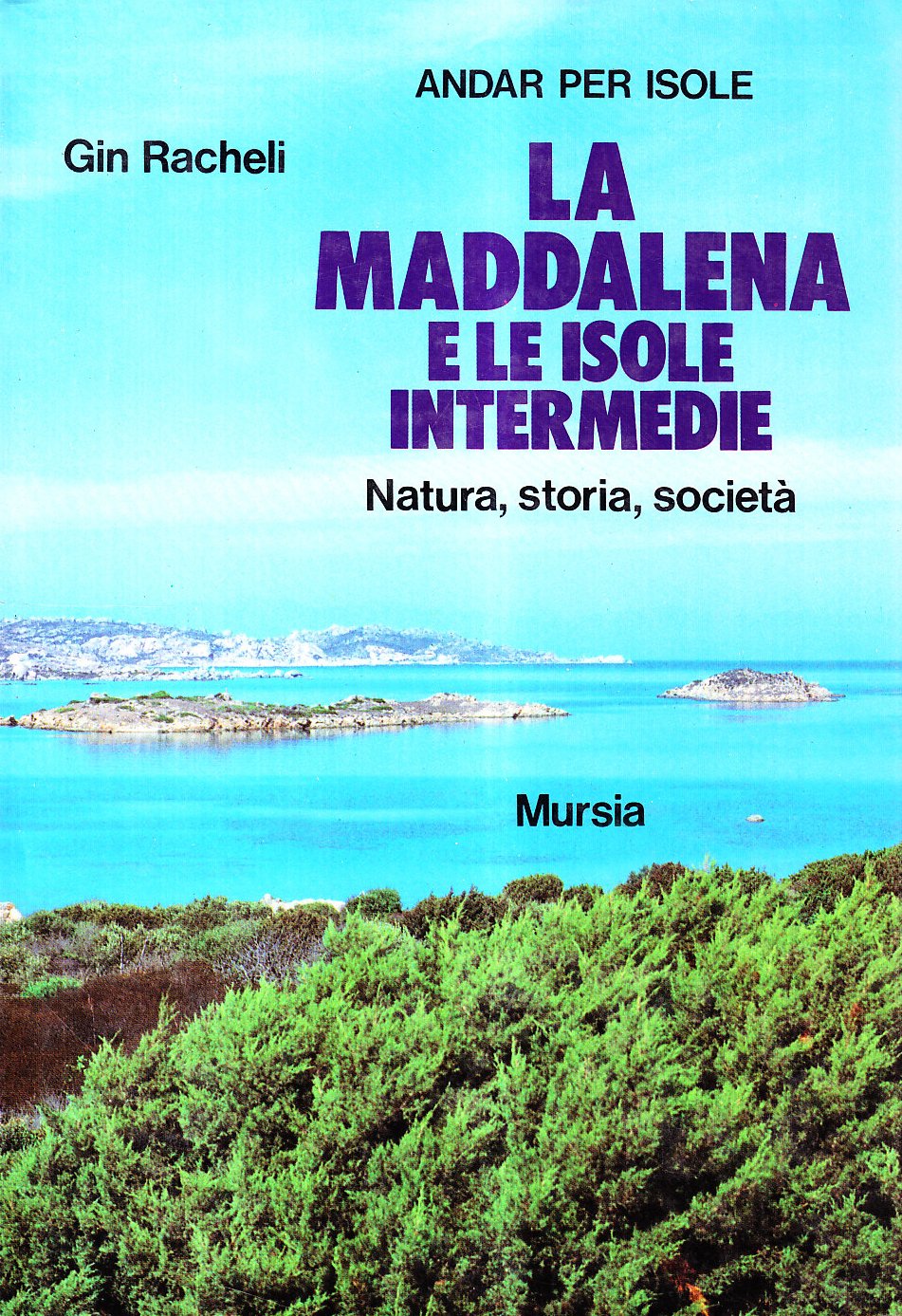 LA MADDALENA E LE ISOLE INTERMEDIE