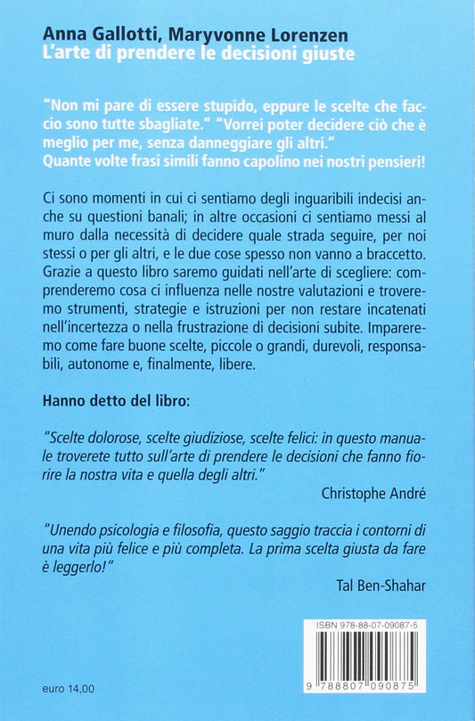 ARTE DI PRENDERE LA DECISIONI GIUSTE E AGIRE DI CONSEGUENZA