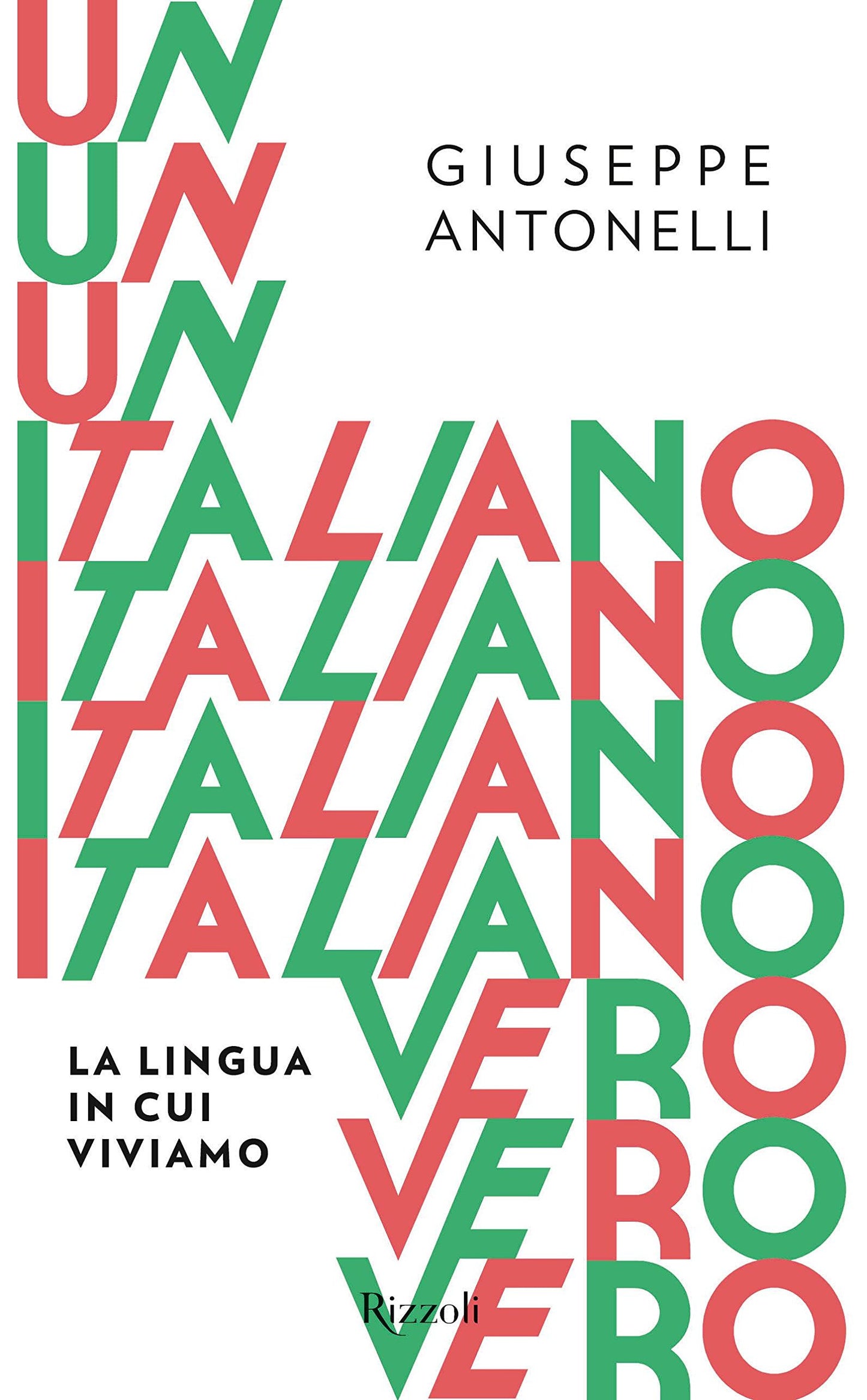 UN ITALIANO VERO. LA LINGUA IN CUI VIVIAMO