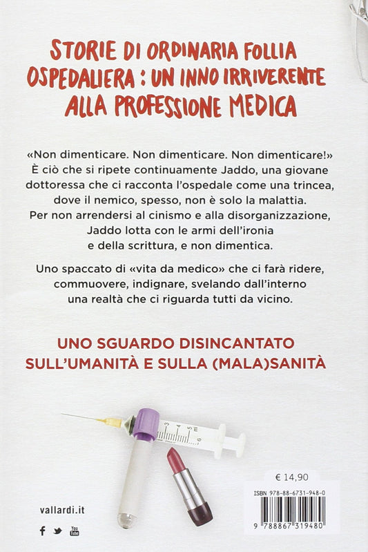 VITA DI CORSIA. STORIE VERE E NON ROMANZATE DI UNA GIOVANE DOTTORESSA