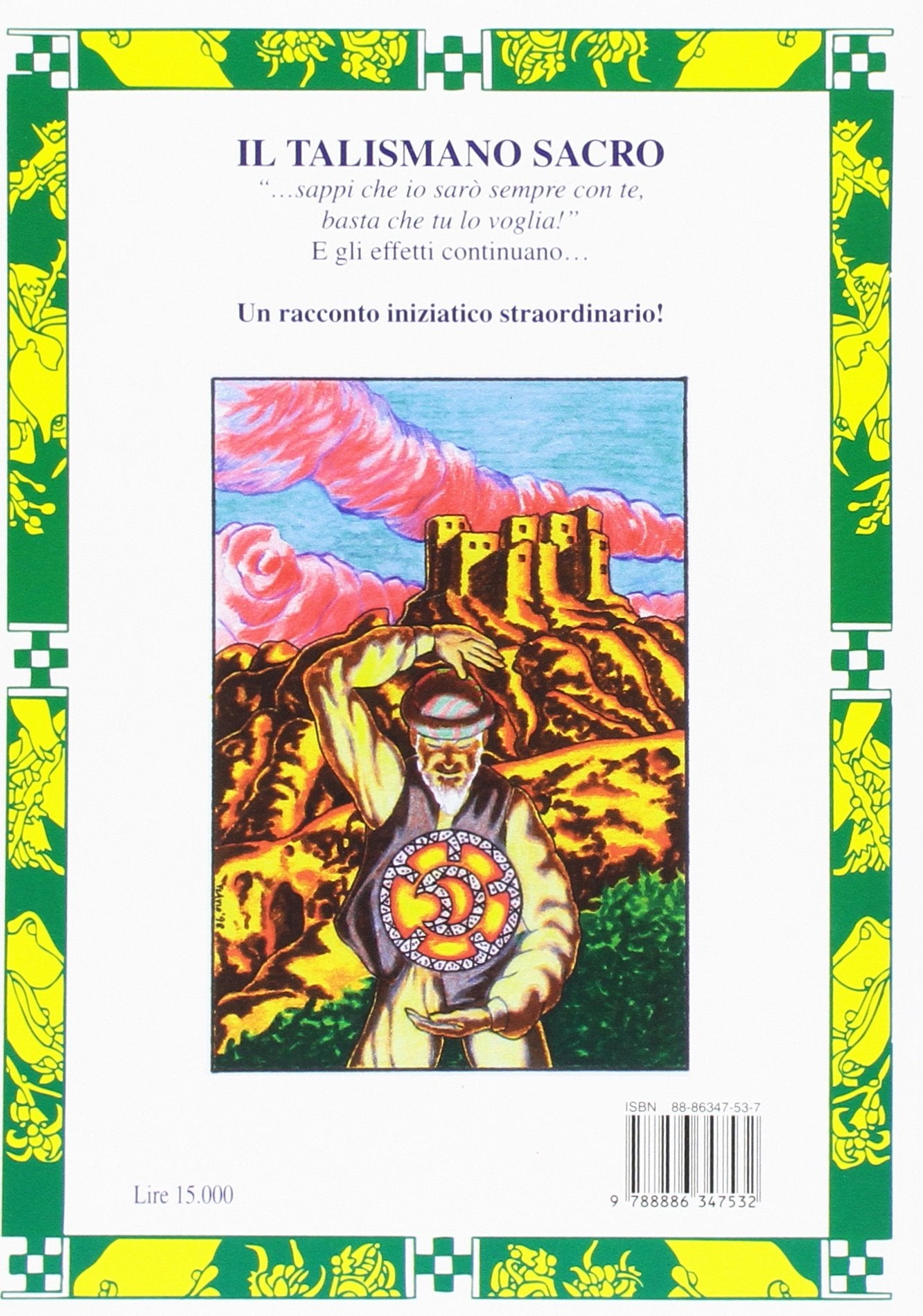 IL TALISMANO SACRO. UN RACCONTO INIZIATICO STRAORDINARIO DA LEGGERE IN UN FIATO!