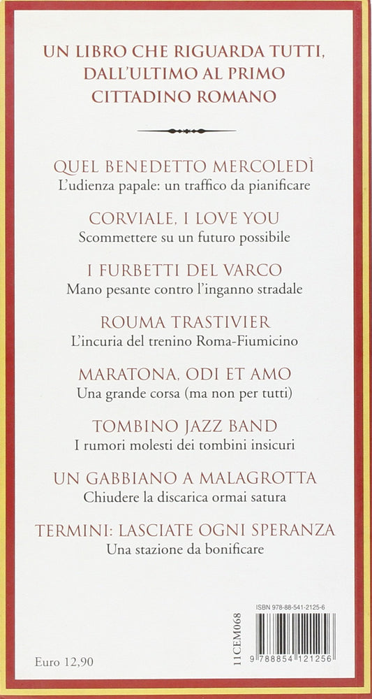 101 COSE CHE DOVREBBE FARE UN SINDACO DI ROMA PER MIGLIORARE LA CITTÀ E LA QUALITÀ DELLA VITA