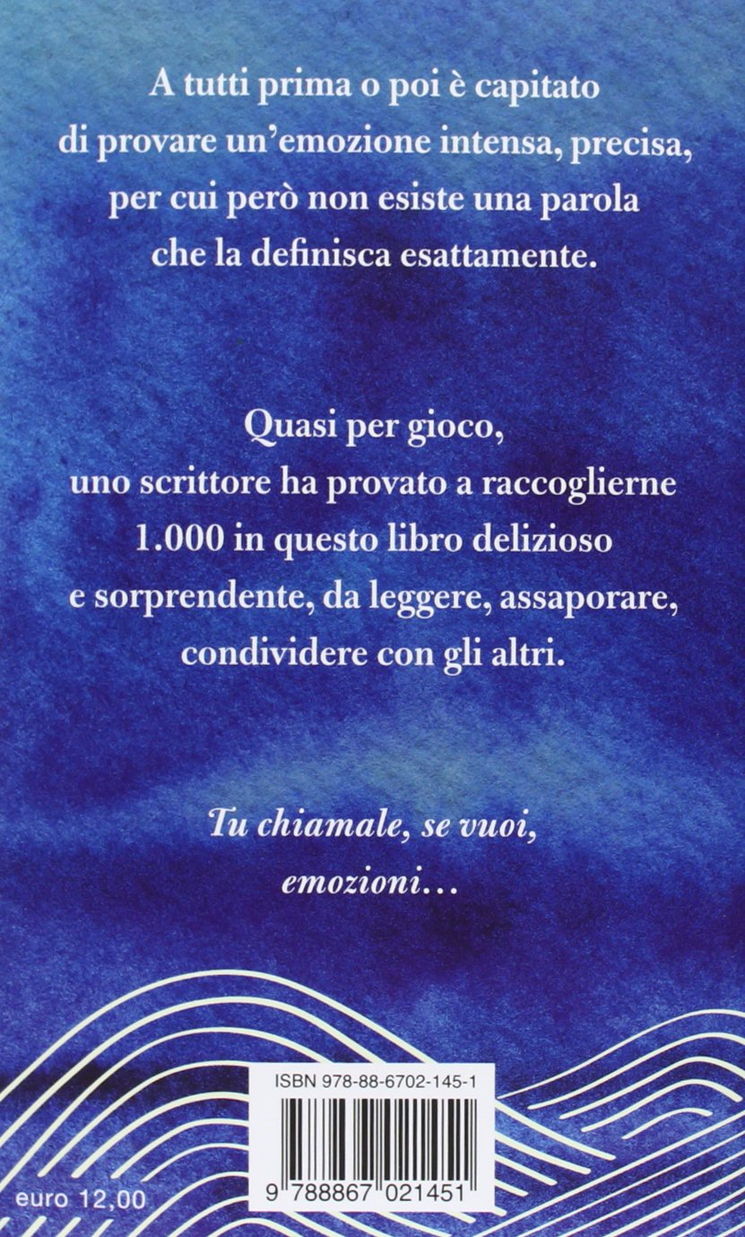 L'ECCITAZIONE QUANDO RIVEDI IL MARE DOPO TANTO TEMPO E ALTRE 999 EMOZIONI CHE NON HANNO UN NOME