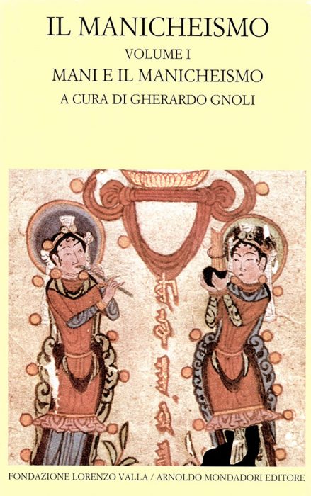 IL MANICHEISMO Mani e il manicheismo Vol. I A cura di Gherardo Gnoli