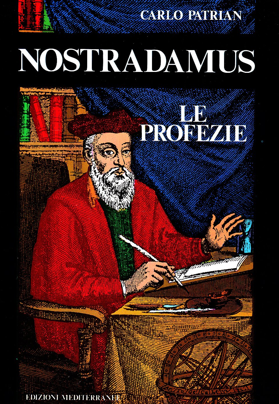 NOSTRADAMUS. LE PROFEZIE