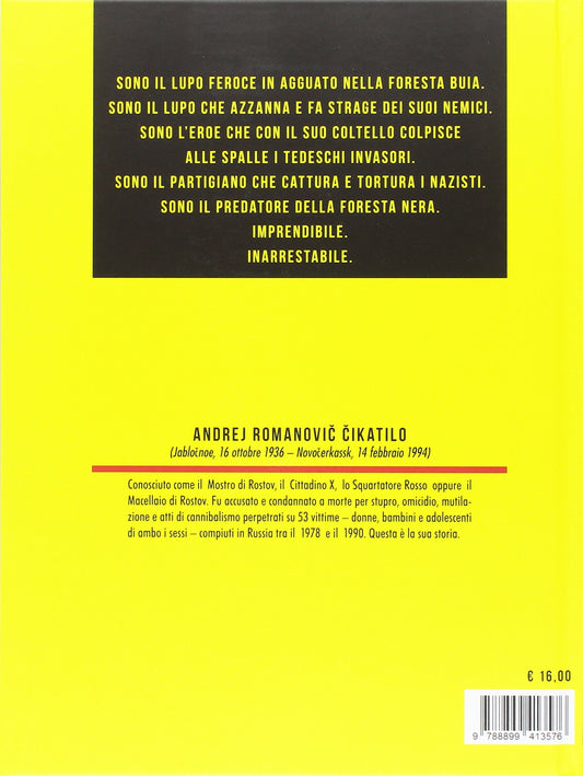 THE REAL CANNIBAL. LA VERA STORIA DEI PIÙ GRANDI CANNIBALI E MOSTRI A FUMETTI. VOL. 1: ANDREJ CIKATILO. IL PREDATORE ROSSO