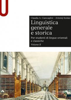 LINGUISTICA GENERALE E STORICA. PER STUDENTI DI LINGUE ORIENTALI E CLASSICHE. VOL. 1