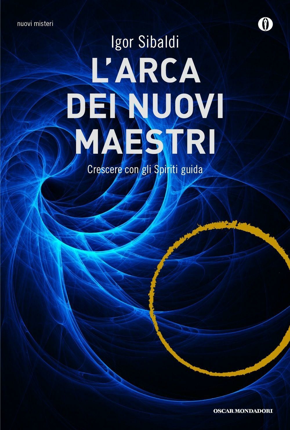 L'ARCA DEI NUOVI MAESTRI. CRESCERE CON GLI SPIRITI GUIDA
