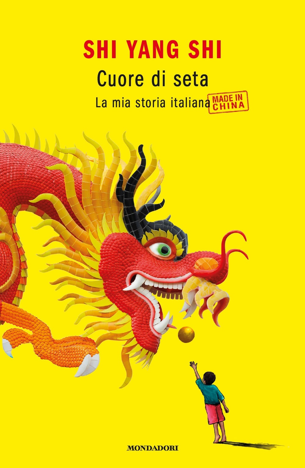 CUORE DI SETA. LA MIA STORIA ITALIANA MADE IN CHINA