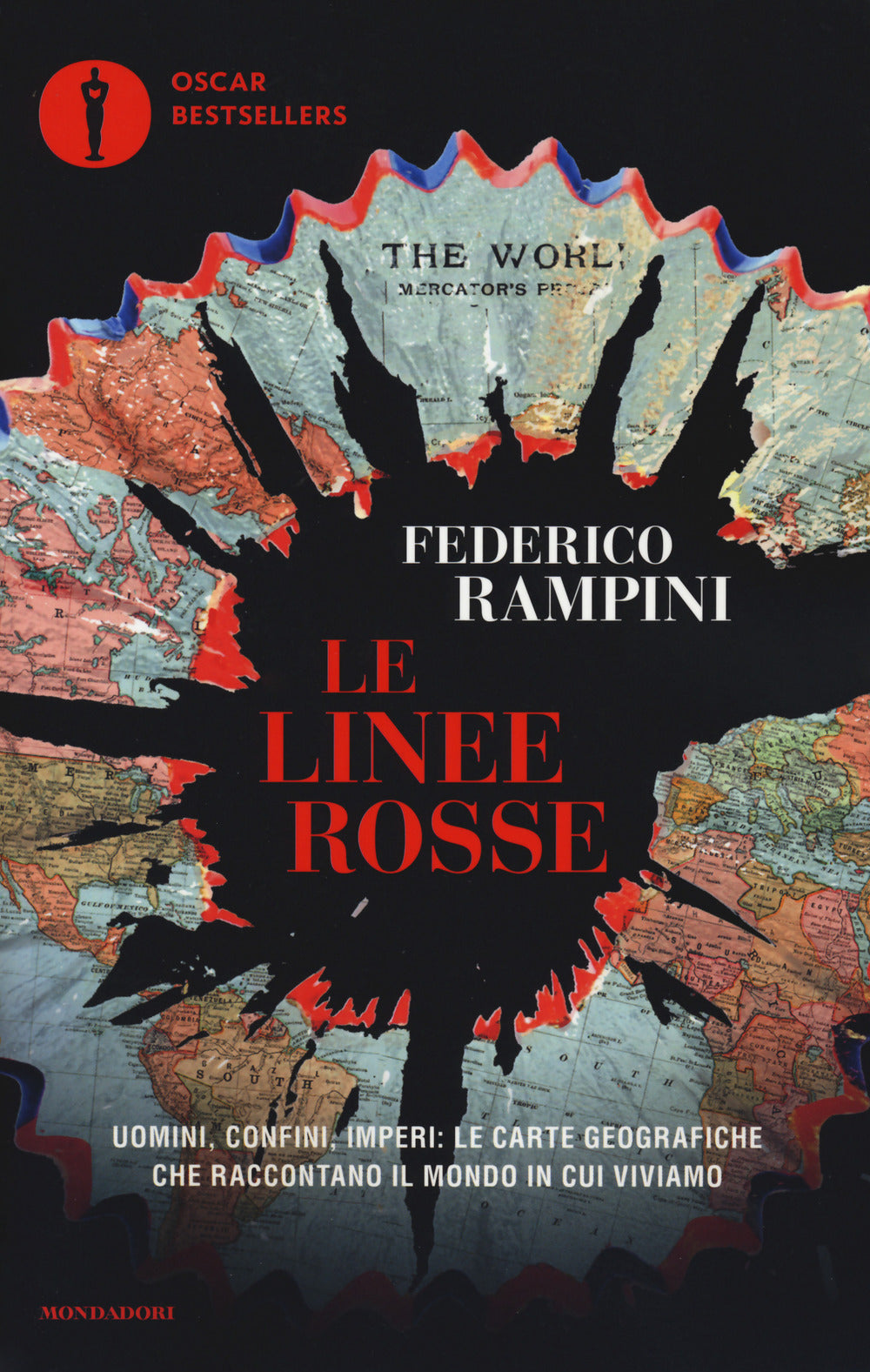 LE LINEE ROSSE. UOMINI, CONFINI, IMPERI: LE CARTE GEOGRAFICHE CHE RACCONTANO IL MONDO IN CUI VIVIAMO