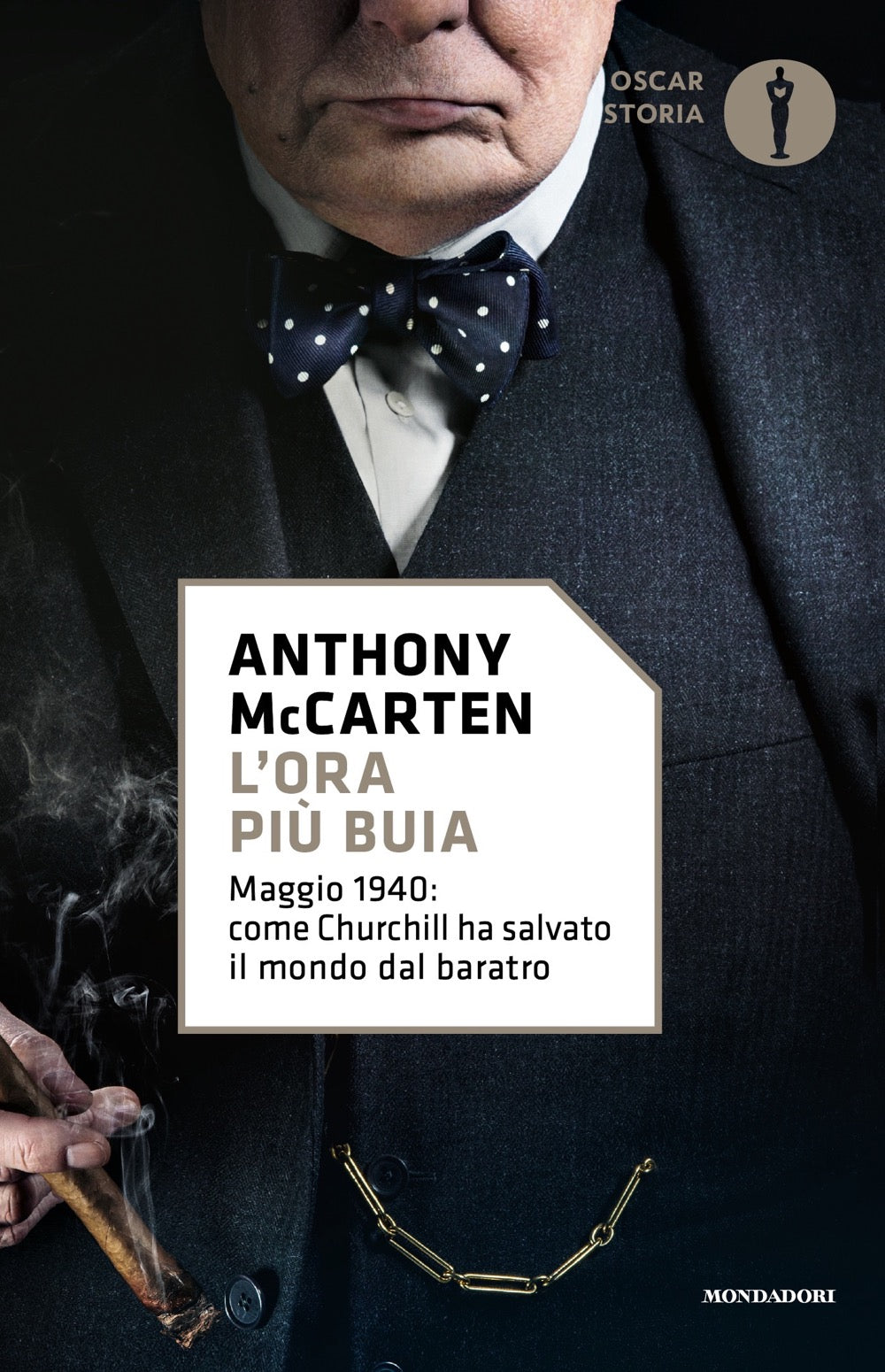 L'ORA PIÙ BUIA. MAGGIO 1940: COME CHURCHILL HA SALVATO IL MONDO DAL BARATRO