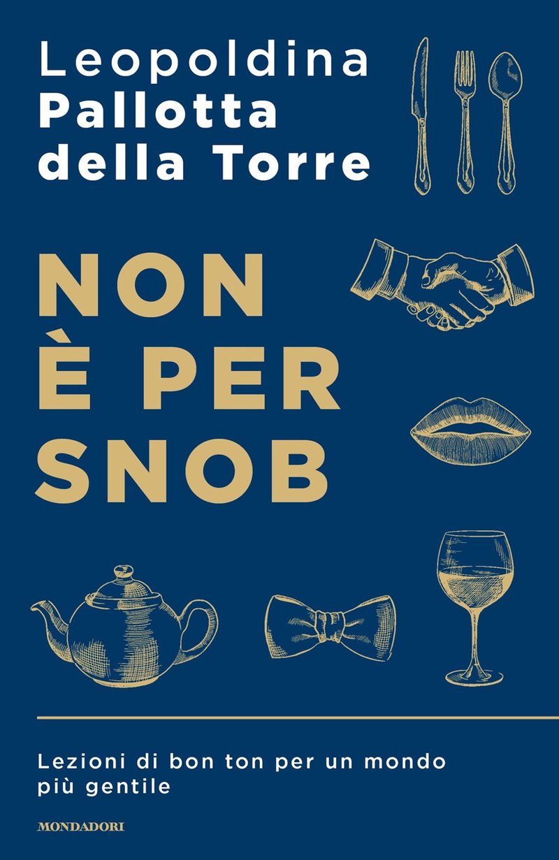 NON È PER SNOB. LEZIONI DI BON TON PER UN MONDO PIÙ GENTILE