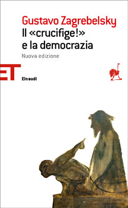 IL «CRUCIFIGE!» E LA DEMOCRAZIA
