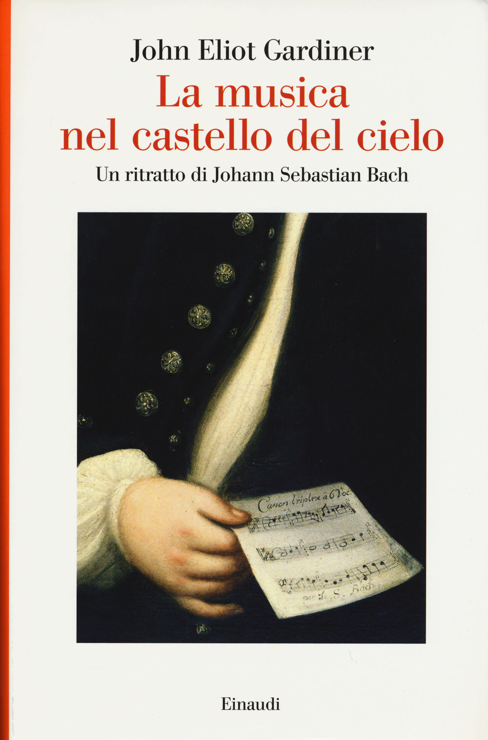 LA MUSICA NEL CASTELLO DEL CIELO. UN RITRATTO DI JOHANN SEBASTIAN BACH
