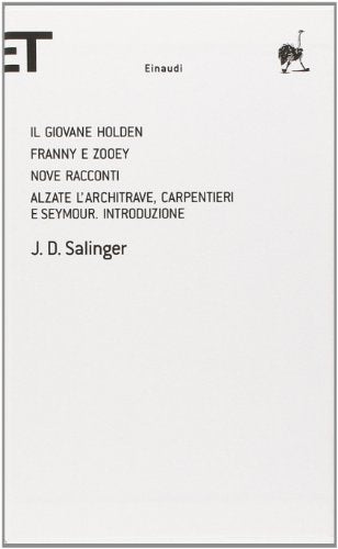 IL GIOVANE HOLDEN-FRANNY E ZOOEY-NOVE RACCONTI-ALZATE L'ARCHITRAVE, CARPENTIERI E SEYMOUR. INTRODUZIONE