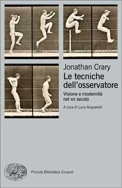 LE TECNICHE DELL'OSSERVATORE. VISIONI E MODERNITÀ NEL XIX SECOLO