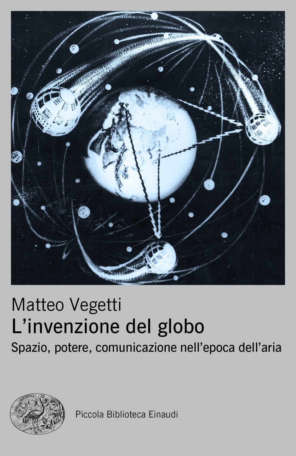 L'INVENZIONE DEL GLOBO. SPAZIO, POTERE, COMUNICAZIONE NELL'EPOCA DELL'ARIA