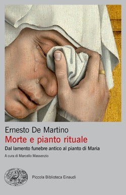 MORTE E PIANTO RITUALE. DAL LAMENTO FUNEBRE ANTICO AL PIANTO DI MARIA