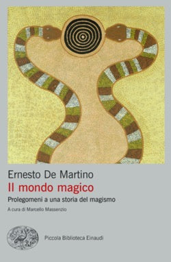 IL MONDO MAGICO. PROLEGOMENI A UNA STORIA DEL MAGISMO