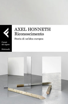 RICONOSCIMENTO. STORIA DI UN'IDEA EUROPEA