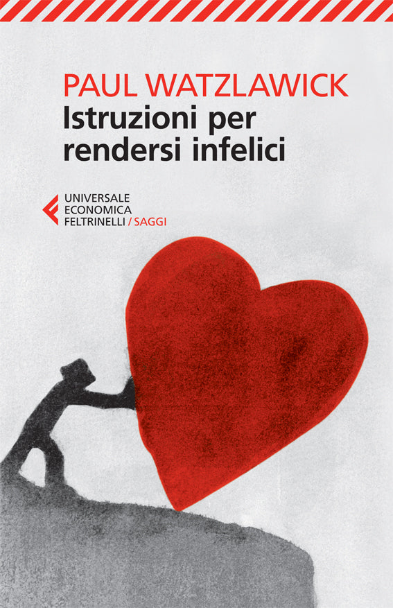 ISTRUZIONI PER RENDERSI INFELICI