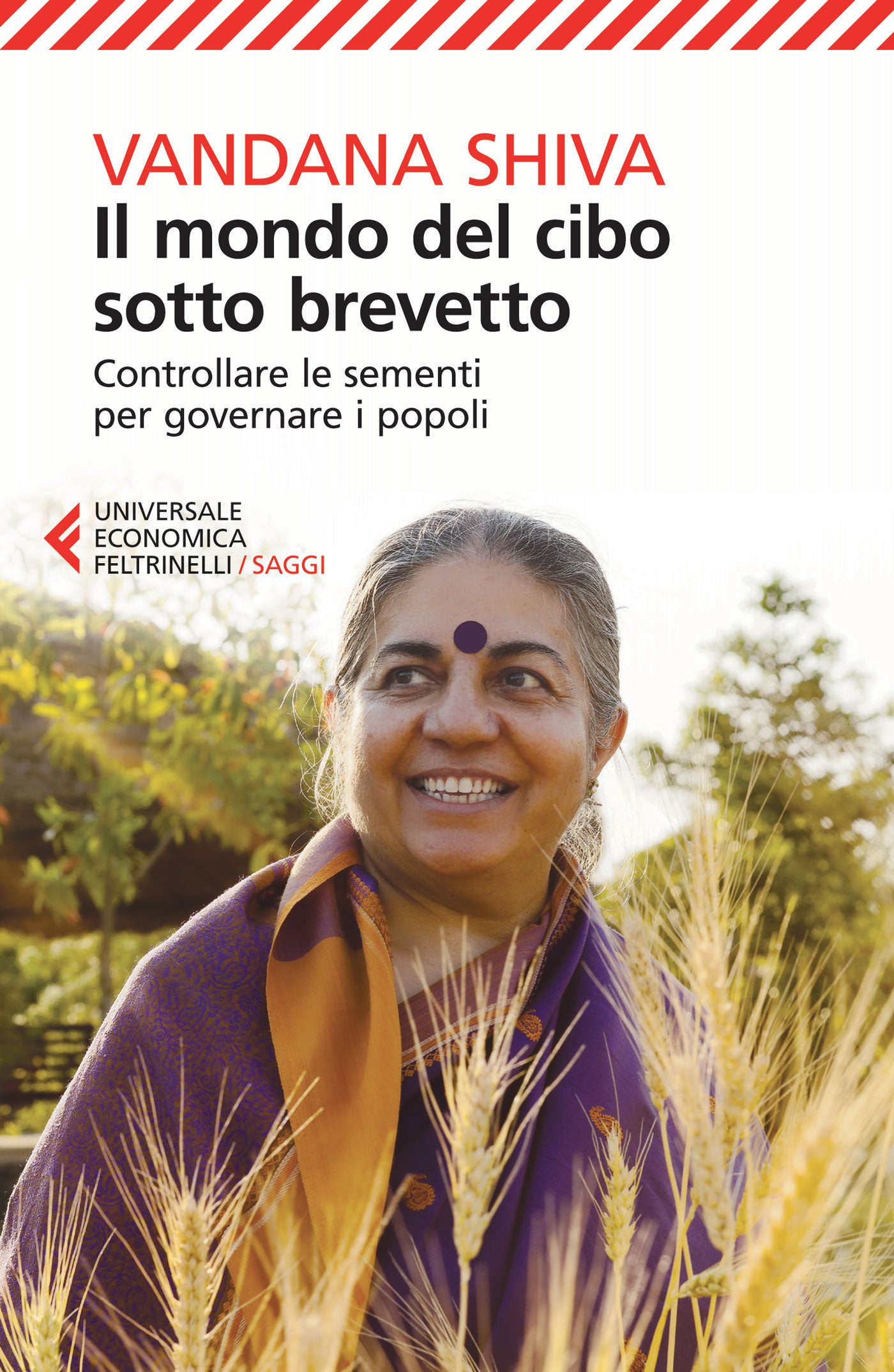 IL MONDO DEL CIBO SOTTO BREVETTO. CONTROLLARE LE SEMENTI PER GOVERNARE I POPOLI