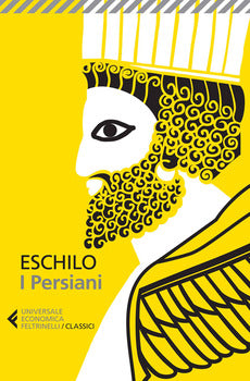 I PERSIANI. TESTO GRECO A FRONTE EDIZ. ILLUSTRATA