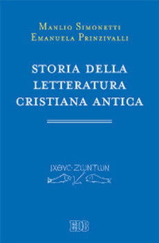 STORIA DELLA LETTERATURA CRISTIANA ANTICA