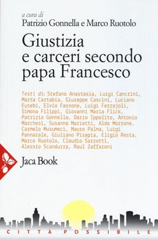 GIUSTIZIA E CARCERI SECONDO PAPA FRANCESCO