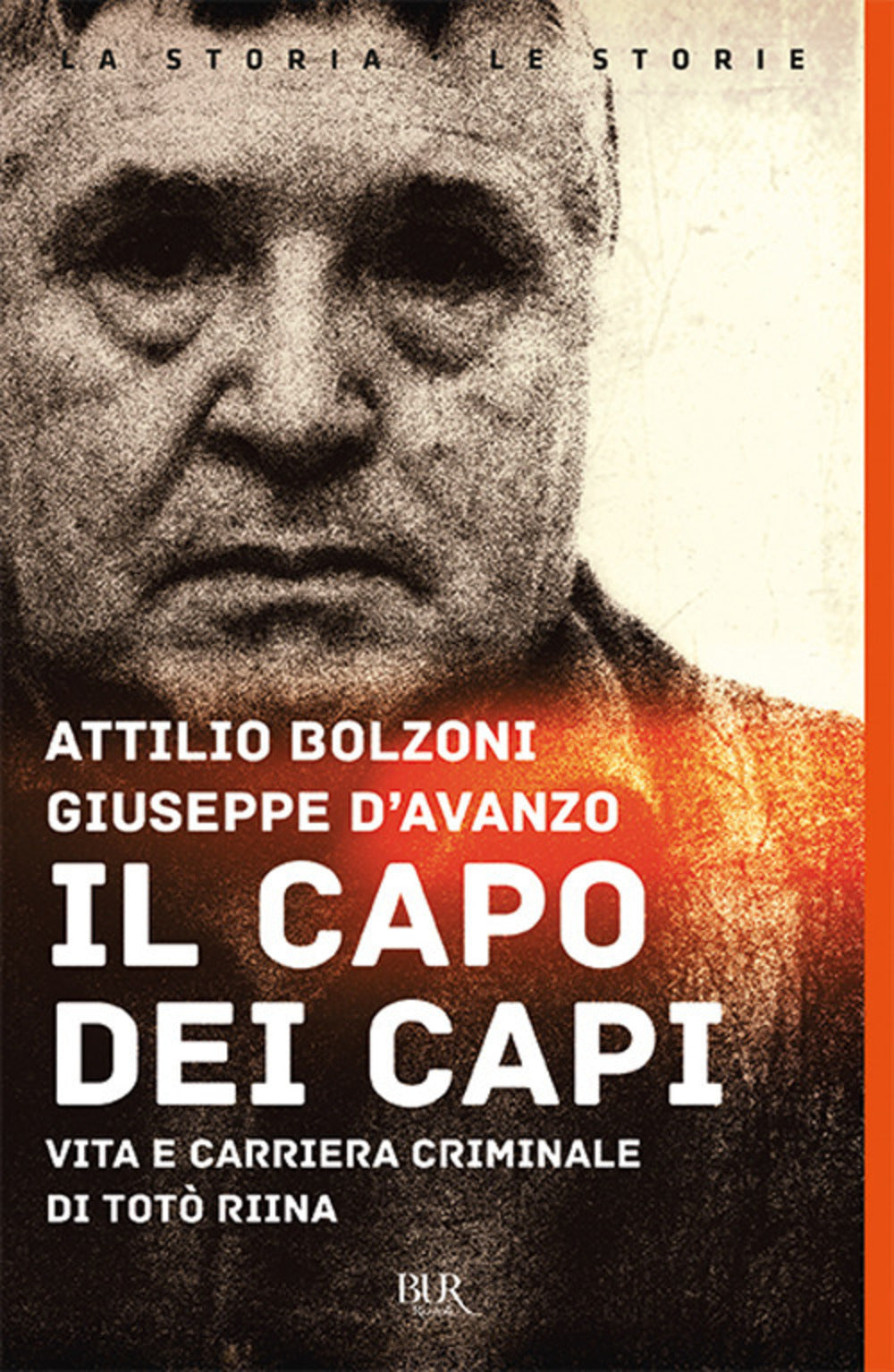 IL CAPO DEI CAPI. VITA E CARRIERA CRIMINALE DI TOTÒ RIINA
