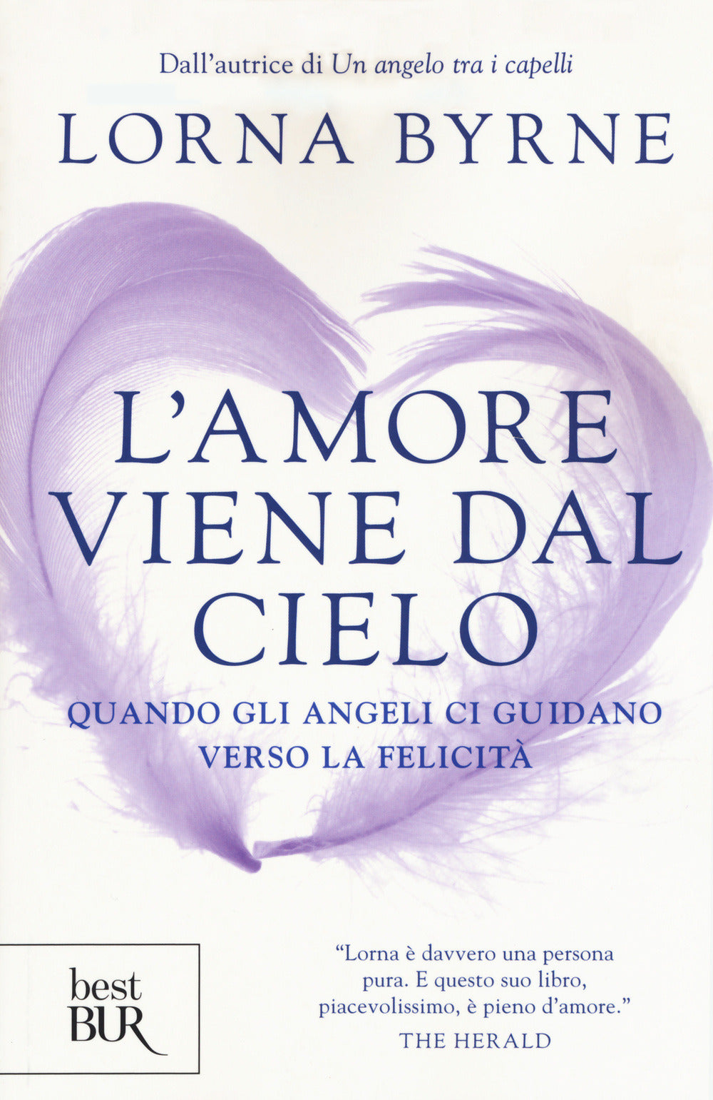 L'AMORE VIENE DAL CIELO. QUANDO GLI ANGELI CI GUIDANO VERSO LA FELICITÀ