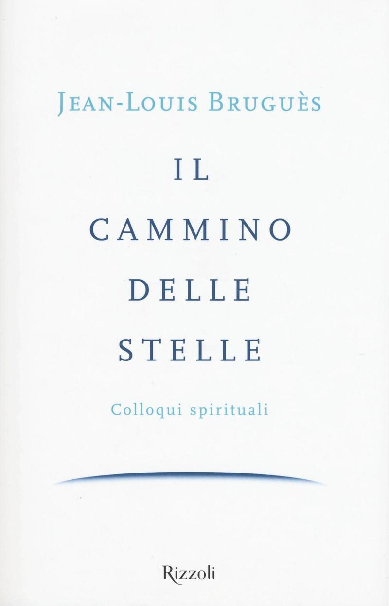 IL CAMMINO DELLE STELLE. COLLOQUI SPIRITUALI