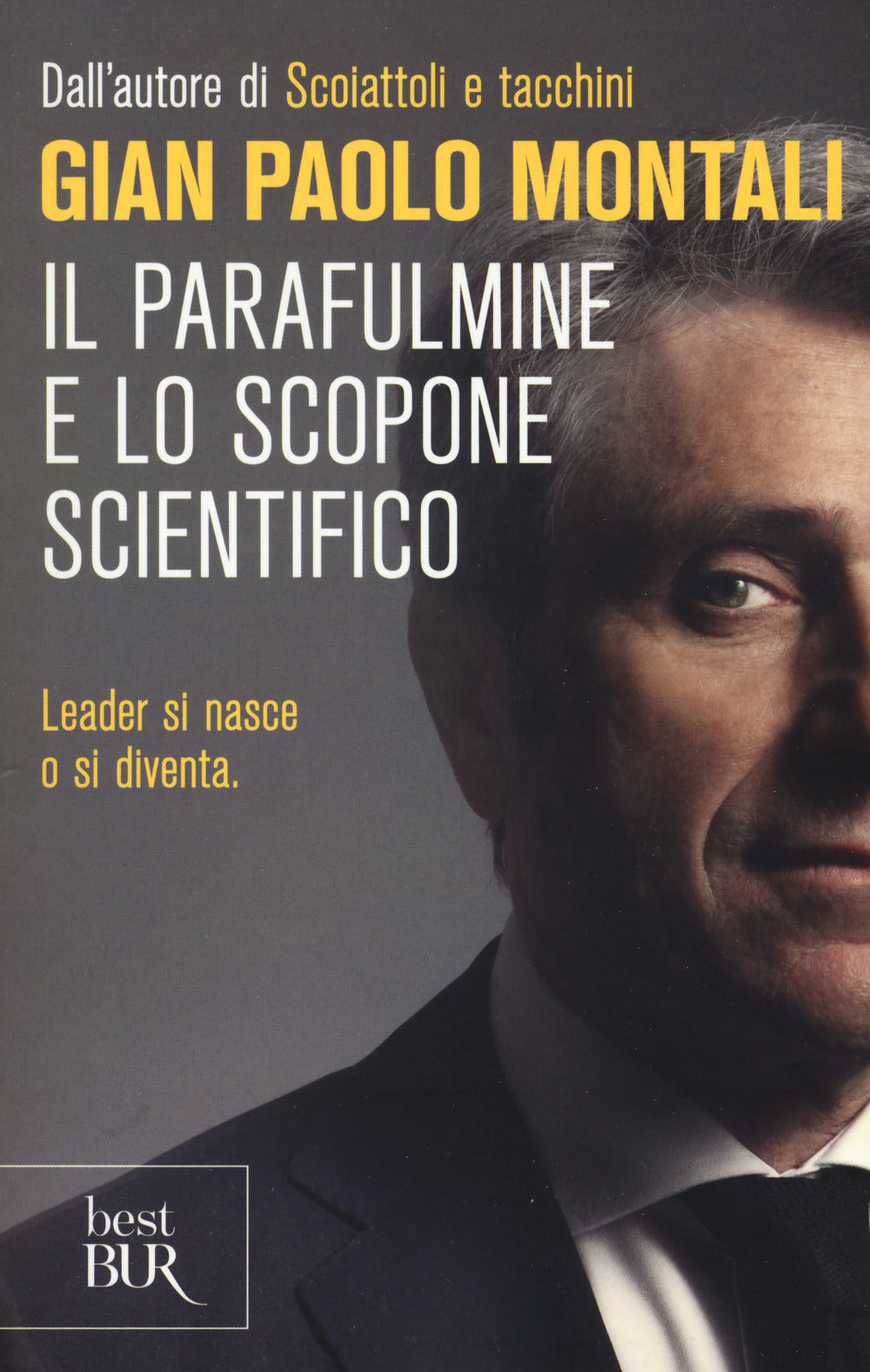 PARAFULMINE E IL LO SCOPONE SCIENTIFICO. COME DIVENTARE UN VERO LEADER NEL LAVORO E NELLA VITA